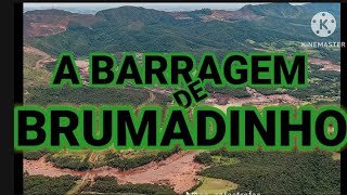 A Barragem de Brumadinho [upl. by Keithley]