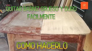 Como quitar barniz grueso y difícil de la madera usando removedor para no maltratar mucho la madera [upl. by Harald603]