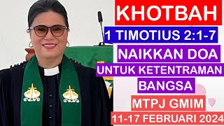 KHOTBAH 1 TIMOTOUS 217MTPJ GMIM 1117 FEBRUARI 2024NAIKKAN DOA UNTUK KETENTRAMAN BANGSA [upl. by Erida]