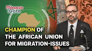 🌍 Beyond Borders King Mohammed VIs Visionary Leadership in Shaping Africas Migration Landscape [upl. by Eessej]