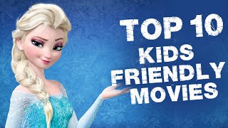 Top 10 Kids Friendly Movies [upl. by Hasheem]