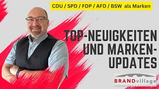 CDU  SPD  FDP  AFD  BSW als Marken  MarkenNews  Top News  Marken Updates [upl. by Margery]