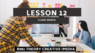 R081 Lesson 12  Client Briefs [upl. by Neil]