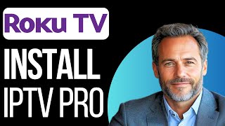 HOW TO INSTALL IPTV SMARTERS PRO ON ROKU TV 2024 [upl. by Anahtor]