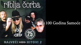 Riblja Čorba  100 godina samoće Audio 2004 [upl. by Carlin482]