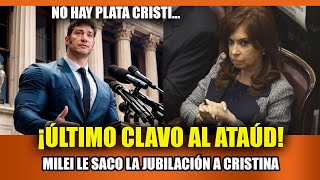 CHAU JUBILACIÓN de PRIVILEGIO  Milei le saca la jubilación a Cristina [upl. by Paul]