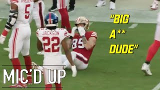 George Kittle Micd Up quotYou Probably think Im a Complete Psychoquot vs Giants week 3 2023 [upl. by Kerin]