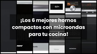 【HORNO COMPACTO CON MICROONDAS】¡Los 6 mejores hornos compactos con microondas para tu cocina [upl. by Horace]