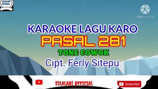 Karaoke Lagu Karo  PASAL 281 Nada Cowok Cipt Ferly sitepu [upl. by Rodmann]