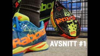 Padelserie  Avsnitt 1  Babolat [upl. by Airenahs]