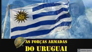 FORÇAS ARMADAS DO URUGUAI [upl. by Innor37]