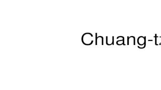 How to pronounce Chuangtzu [upl. by Nadabas]