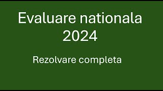 Evaluare nationala  Clasa 8  Matematica  27 iunie 2024  Toate subiectele rezolvate [upl. by Ynamreg]