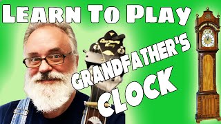 Learn to Play Grandfathers Clock  Bluegrass Banjo [upl. by Aldredge204]