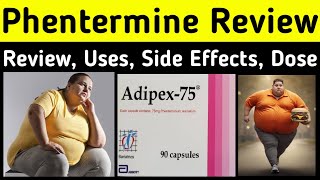 Phentermine weight loss capsules  Adipex Capsule 75 mg  Uses Side Effects Dose warning [upl. by Tedmund]