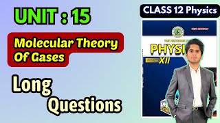 Long Questions  Unit 15 Molecular Theory Of Gases  Class 12 Physics Sindh Board [upl. by Pachston]