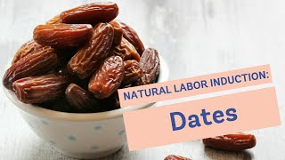 Natural Labor Induction Series Eating Dates [upl. by Reniar]