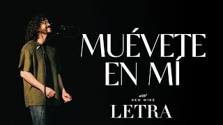 Muévete En Mí  New Wine Letra [upl. by Mitran]