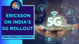 Indias 5G Rollout Fastest In The World Expect 700 M Users By 2028 Ericsson India  CNBC TV18 [upl. by Disharoon]