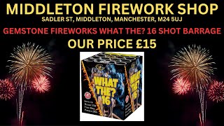 What The 16 Shot Barrage By Gemstone Fireworks £15 At Middleton Firework Shop Manchester [upl. by Zuleika82]