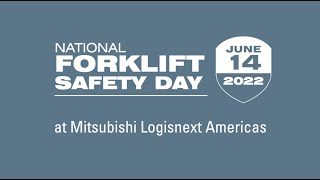 National Forklift Safety Day 2022  Mitsubishi Logisnext Americas [upl. by Stutman49]