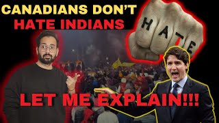 The Hate Towards Indians in Canada 🇨🇦 is Unjustified  Let me EXPLAIN [upl. by Nitsej]