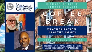 Weatherization  Healthy Homes w Richard Reilly and George Robnett usgbcmogateway COFFEE BREAK [upl. by Krug]