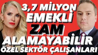 EMEKLİ MAAŞINA KİMLER ZAM ALAMAYABİLİR ASGARİ ÜCRETLİYE 6 AY ÇOK ZORÖZEL SEKTÖR ÇALIŞANLARI DİKKAT [upl. by Nomyar]