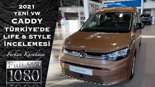 2021 YENİ VW CADDY  LIFE  STYLE KARŞILAŞTIRMA  ORTA PAKETTE NELER VAR  NE KADAR KALİTELİ [upl. by Hareemas]