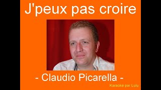 Karaoké Jpeux pas croire Claudio Picarella [upl. by Onaicul871]