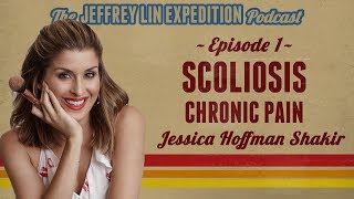 Podcast Ep1 Scoliosis Spine FAIL Chronic Pain Jessica Hoffman Shakir Celebrity Makeup Artist [upl. by Serica]