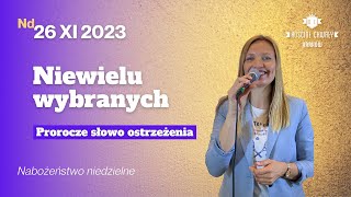 quotNiewielu wybranychquot – nabożeństwo niedzielne 26112023 [upl. by Cesya]