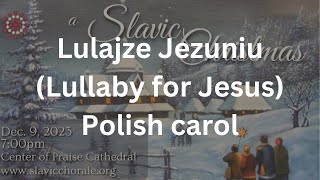 Lulajze Jezuniu  Koledy polskie Polish Carol [upl. by Nnomae525]