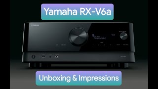 Yamaha RXV6a Unboxing amp Impressions [upl. by Karoly73]