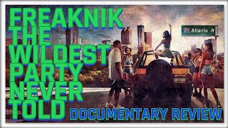 FREAKNIK THE WILDEST PARTY NEVER TOLD DOCUMENTARY REVIEW [upl. by Enicar]