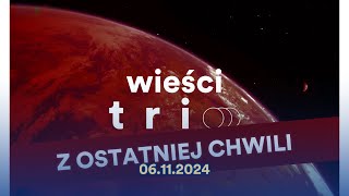 Trio  Wieści Trio z ostatniej chwili 061124 [upl. by Yarased682]