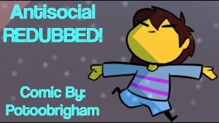 Antisocial REDUBBED  Undertale Comic Dub [upl. by Nnylav]