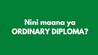 DIRISHA LA UDAHILI WA VYUO 202223 limefunguliwa quotNINI MAANA YA ORDINARY DIPLOMAquot [upl. by Tsugua]