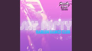 Say Party HDC Xtra Club mix [upl. by Ikciv]