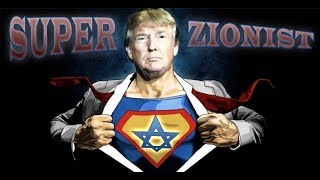 Donald Trump Zionist Shill  Putting Israel First Again [upl. by Noemis503]