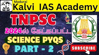 🔥 2024 TNPSC Science mcqs part 2 🔥 Kalvi IAS Academy 🏆 [upl. by Arno]