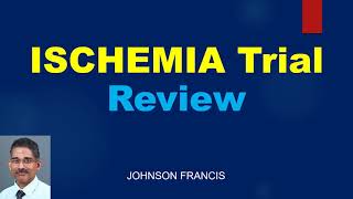 ISCHEMIA Trial – Review [upl. by Schoenfelder]