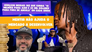 Gerilson Insrael diz que para cantar em Angola ele cobra 10 milhões de kwanzas por ‘shows’ [upl. by Elleynod525]