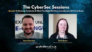 The CyberSec Sessions Ep 14 Business Continuity amp What You Didn’t Consider with Chrisi Baetz [upl. by Stalder]