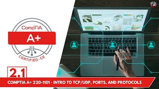 Introduction to TCPIP  CompTIA A 2201101  Objective 21 [upl. by Artamas718]