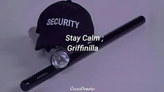 Stay calm  Griffinilla  Sub español [upl. by Artinek]