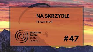 47  O paralotniach i doświadczeniach granicznych występuje Ewa WiśnierskaLubawska [upl. by Noinatrad124]