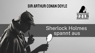 Arthur Conan Doyle  Sherlock Holmes spannt aus  Krimi Klassiker [upl. by Nosaes]