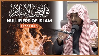 The Nullifiers Of Islam  نواقض الإسلام  Lesson 3  Shaykh Saeed Hassan [upl. by Lolanthe]