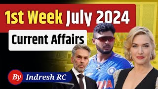 July 2024 First Week Current Affairs  Current Affairs  Weekly Current Affairs  Fact Study [upl. by Sarette]